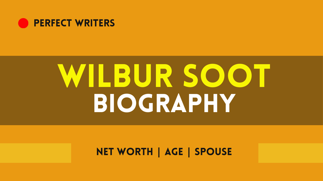 Wilbur Soot Net Worth [Updated 2024], Spouse, Age, Height, Weight, Bio